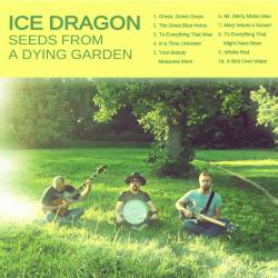 Ice Dragon : Seeds From a Dying Garden